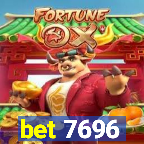 bet 7696